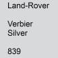 Preview: Land-Rover, Verbier Silver, 839.